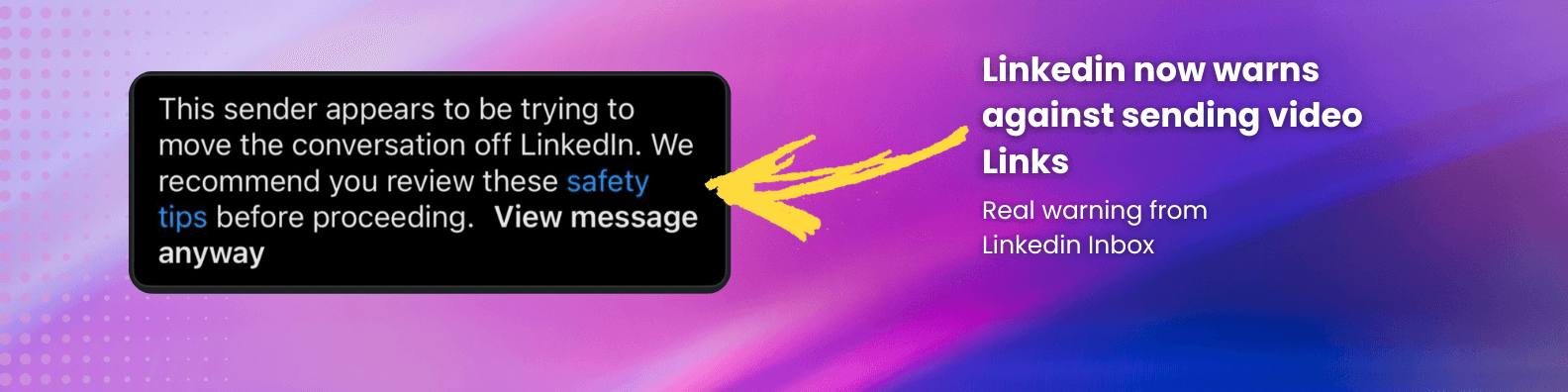 LinkedIn warning banner on outbound messages